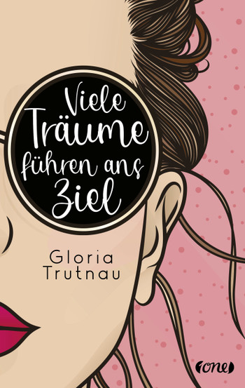 Gloria Trutnau - Viele Träume führen ans Ziel